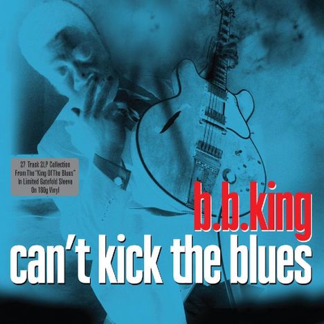 B.B. King: Can't Kick The Blues (180g), 2 LPs