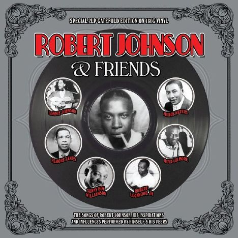 Robert Johnson (1911-1938): Robert Johnson &amp; Friends, 2 LPs