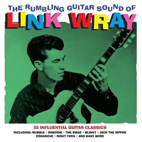 Link Wray: The Rumbling Guitar Sound Of Link Wray, 2 LPs