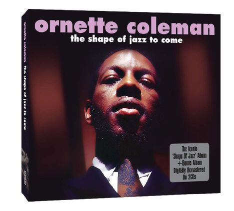 Ornette Coleman (1930-2015): The Shape Of Jazz To Come + Bonus Album, 2 CDs