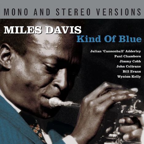Miles Davis (1926-1991): Kind Of Blue (Mono &amp; Stereo), 2 CDs