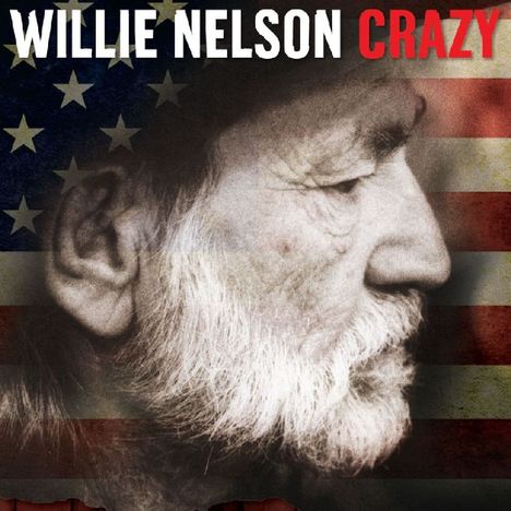 Willie Nelson: Crazy, 2 CDs