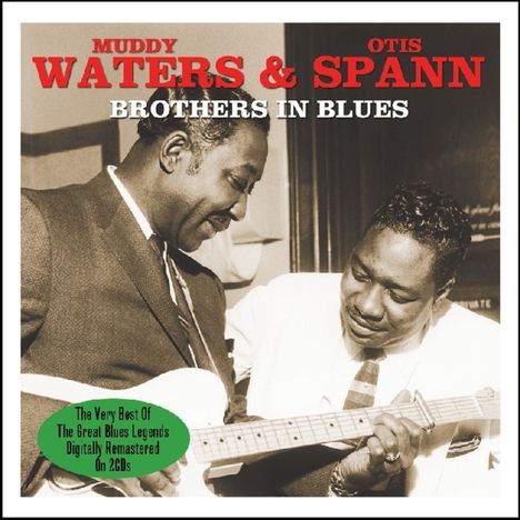Muddy Waters &amp; Otis Spann: Brothers In Blues, 2 CDs