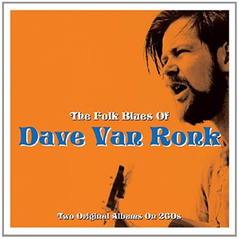 Dave Van Ronk: The Folk Blues Of Dave Van Ronk, 2 CDs