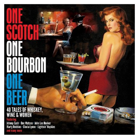 One Scotch, One Bourbon, One Beer - 40 Tales Of Wine, Whiskey &amp; Women, 2 CDs