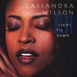 Cassandra Wilson (geb. 1955): Blue Light Til Dawn (180g) (Limited Edition), 2 LPs