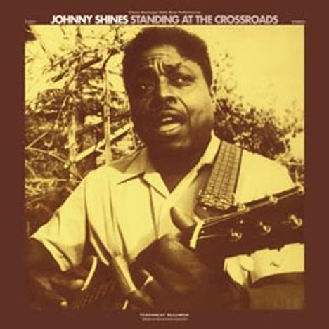 Johnny Shines: Standing At The Crossroads (remastered) (180g) (Limited-Edition), LP