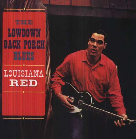 Louisiana Red: The Lowdown Back Porch Blues (remastered) (180g) (Limited-Edition), LP