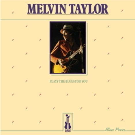 Melvin Taylor: Plays The Blues For You (180g), LP