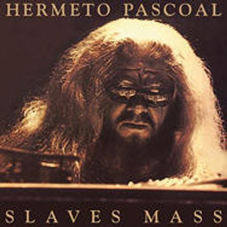 Hermeto Paschoal (geb. 1936): Slaves Mass (180g) (Limited-Edition), LP