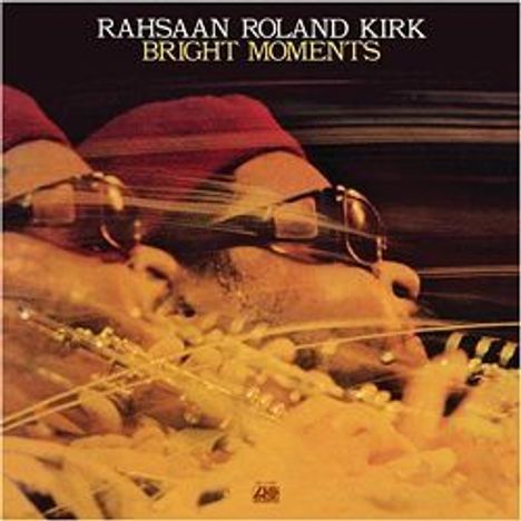 Rahsaan Roland Kirk (1936-1977): Bright Moments (remastered) (180g) (Limited-Edition), 2 LPs