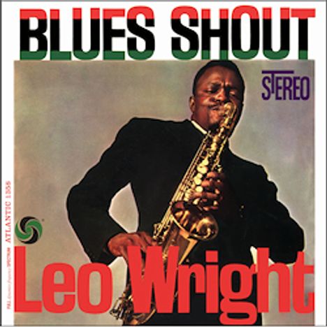 Leo Wright (1933-1991): Blues Shout (remastered) (180g), LP