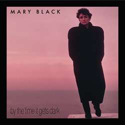 Mary Black: By The Time It Gets Dark (remastered) (180g) (Limited-Edition), LP