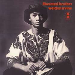 Weldon Irvine (1943-2002): Liberated Brother (remastered) (180g), LP