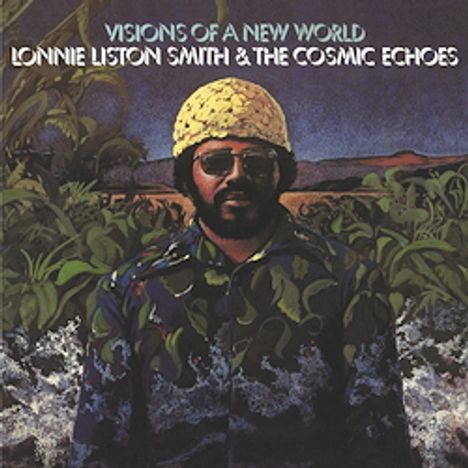 Lonnie Liston Smith (Piano) (geb. 1940): Visions Of A New World (remastered) (180g), LP