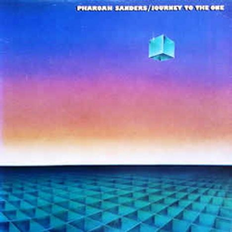 Pharoah Sanders (1940-2022): Journey To The One (remastered) (180g), 2 LPs