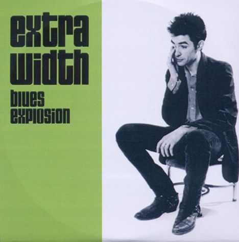 Jon Spencer: Extra Width &amp; Mo' Width (Remastered &amp; Expanded), 2 CDs