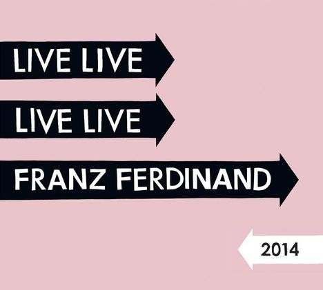 Franz Ferdinand: Live 2014, 2 CDs