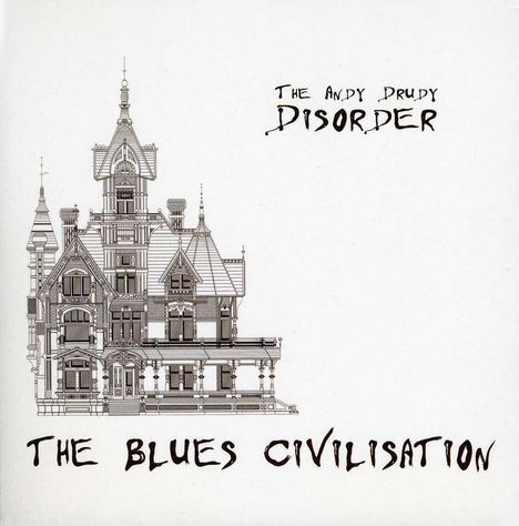 Andy Disorder Drudy: Blues Civilisation, CD