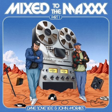 "MIXED TO THE MAXXX PART 1" und "DANE ‘LOVE’ LEE & JOHN MORALES". Illustration mit Tonbandgerät, zwei Männer, Wüste.