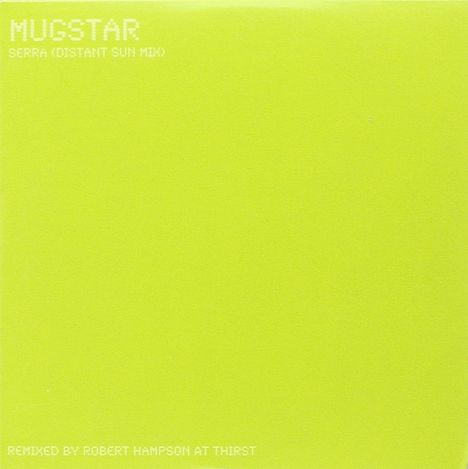 Mugstar: Serra (Distant Sun Remix), Single-CD
