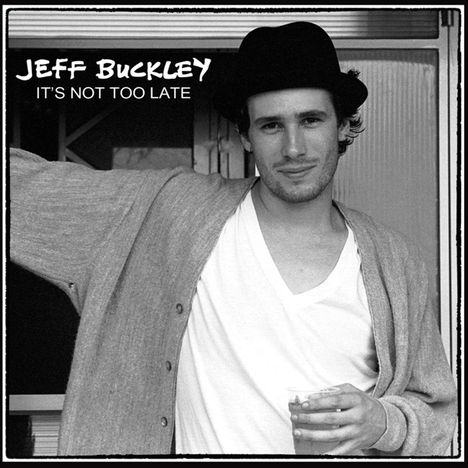 Jeff Buckley: It's Not Too Late, 2 CDs