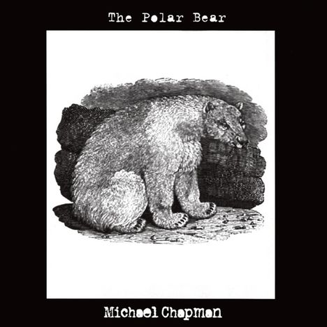 Michael Chapman (1941-2021): The Polar Bear, CD