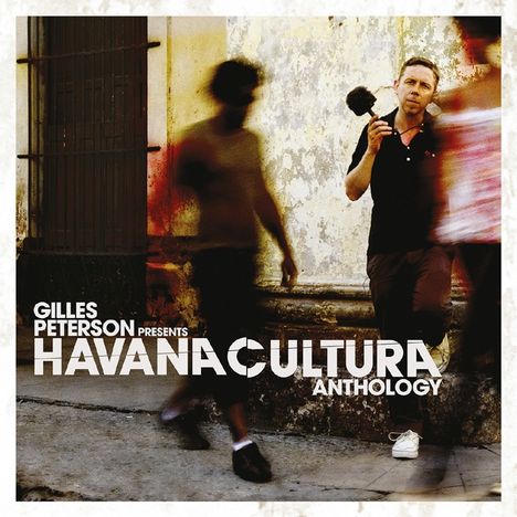 Gilles Peterson: Havana Cultura: Anthology, 2 CDs