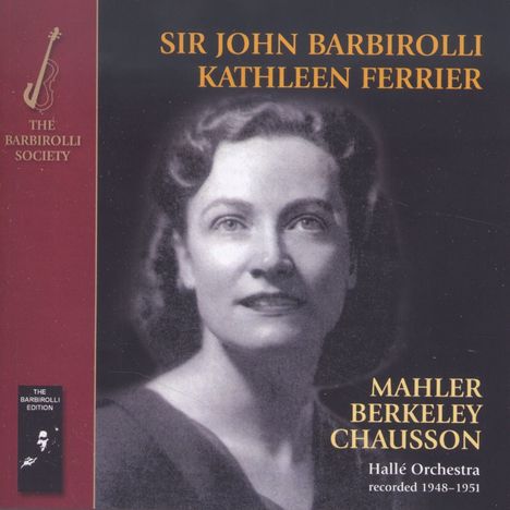Kathleen Ferrier &amp; John Barbirolli - Mahler / Berkeley / Chausson, CD