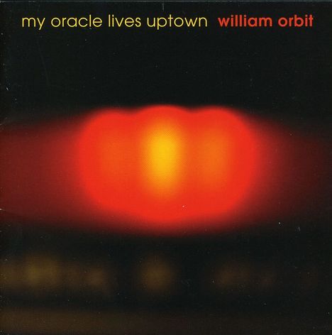 William Orbit: My Oracle Lives Uptown, CD