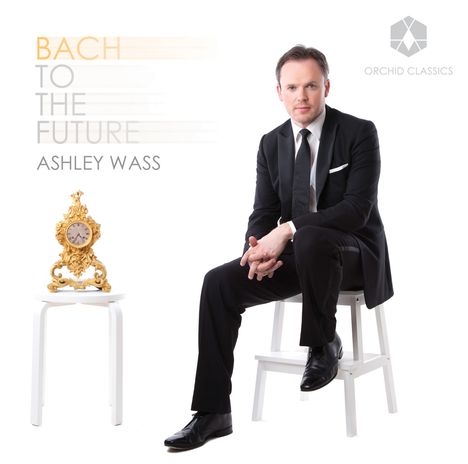 Ashley Wass - Bach To The Future, CD