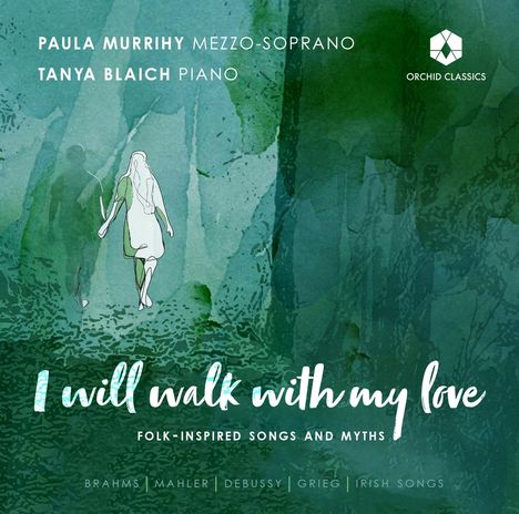 Paula Murrihy &amp; Tanya Blaich - I will walk with my love, CD