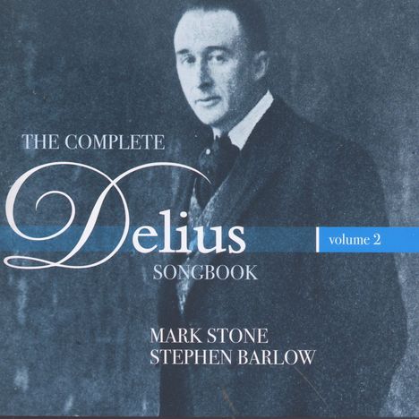 Frederick Delius (1862-1934): The Complete Delius Songbook Vol.2, CD