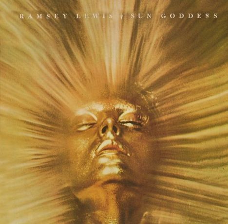 Ramsey Lewis (1935-2022): Sun Goddess (Expanded Version), CD