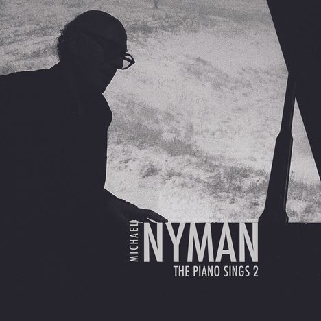 Michael Nyman (geb. 1944): Filmmusik: The Piano Sings 2, CD
