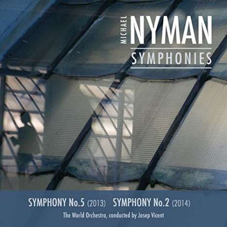 Michael Nyman (geb. 1944): Symphonien Nr.2 &amp; 5, CD