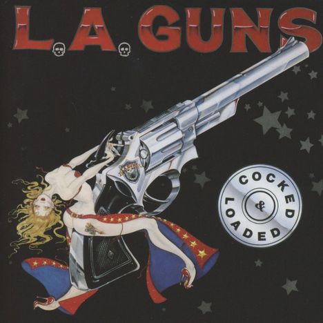 L.A. Guns: Cocked &amp; Loaded (Collector's Edition: Remastered &amp; Reloaded), CD