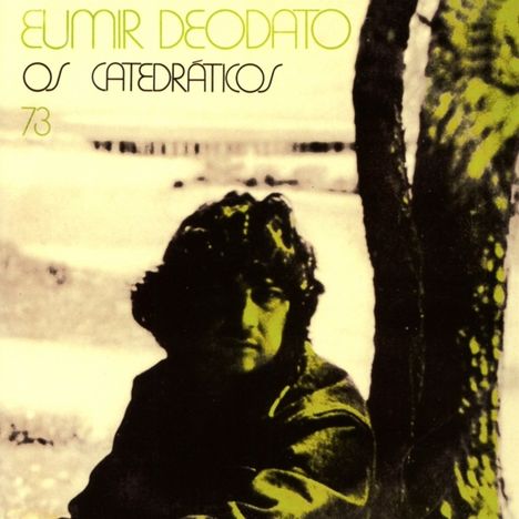 Deodato (geb. 1943): Os Catedráticos 73, CD
