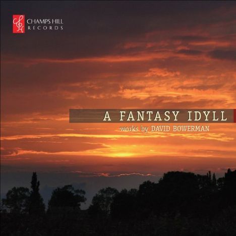 David W. Bowerman (geb. 1936): Kammermusik "A Fantasy Idyll", CD