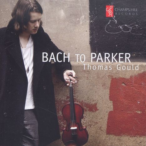 Thomas Gould - Bach to Parker, CD