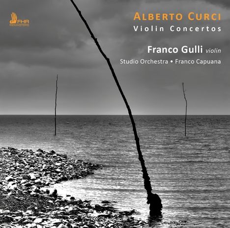 Alberto Curci (1886-1973): Violinkonzerte, CD