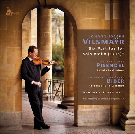 Johann Joseph Vilsmayr (1663-1722): Partiten Nr.1-6 für Violine solo - "Artificiosus Concentus Pro Camera", CD