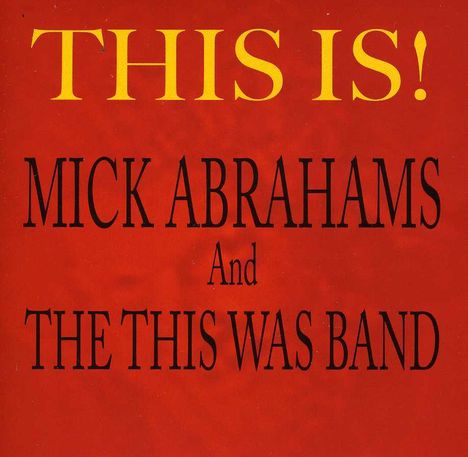 Mick Abrahams &amp; Sharon Watson: This Is!, CD