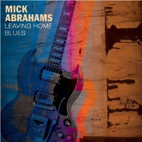 Mick Abrahams & Sharon Watson: Leaving Home Blues, 2 CDs