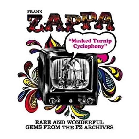 Frank Zappa (1940-1993): Masked Turnip Cyclophony: Rare And Wonderful Gems From The Pal Recording Studio, CD