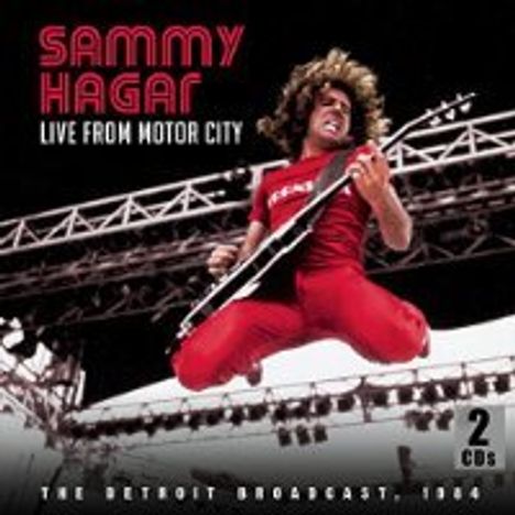 Sammy Hagar: Live From Motor City: The Detroit Broadcast 1984, 2 CDs