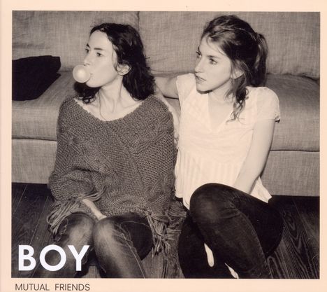 Boy (Valeska Steiner/Sonja Glass): Mutual Friends (Limited Edition), 2 CDs