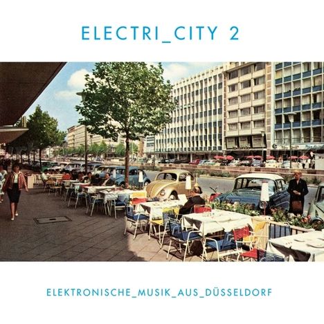 Electri_City 2 / Elektronische Musik aus Düsseldorf, CD
