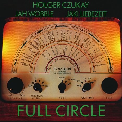 Holger Czukay, Jah Wobble &amp; Jaki Liebezeit: Full Circle (remastered), LP