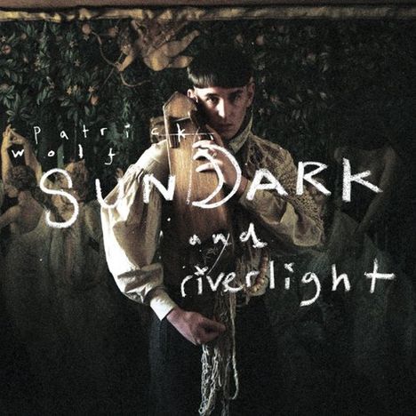 Patrick Wolf: Sundark And Riverlight, 2 CDs